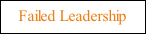 Failed Leadership