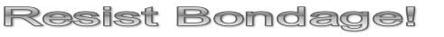 Resist Bondage